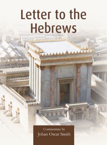Letter to the Hebrews - Commentary by J. O. Smith