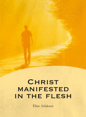 Christ Manifested in the Flesh